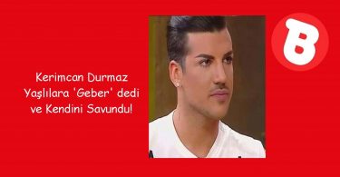 kerimcan durmaz yaşlılara geber dedi