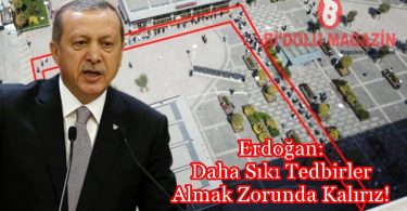 Erdoğan Vatandaşı uyardı