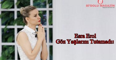 esra erolun göz yaşları