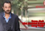 Kerem Alışık Hilal Altınbilek Konusu ile İlgili Cevap Verdi