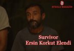 Survivor Ersin Korkut Elendi