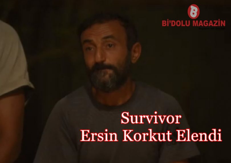 Survivor Ersin Korkut Elendi
