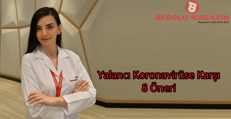 Yalancı Koronavirüse Karşı 8 Öneri