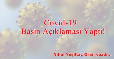 Covid-19 Basın Açıklaması Yaptı!