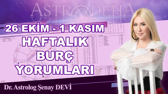 26 Ekim – 1 Kasım Haftalık Burç Yorumları