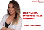 2021 Yılında Türkiyeyi Neler Bekliyor Melike Aydın Anlattı