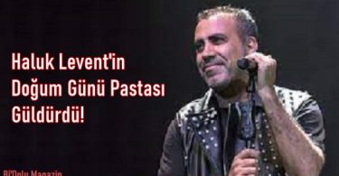 Haluk Levent'in Doğum Günü Pastası Güldürdü