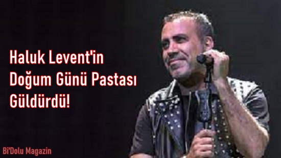 Haluk Levent'in Doğum Günü Pastası Güldürdü