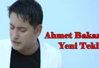 Ahmet Bakar'dan Yeni Tekli