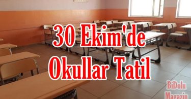 30 Ekim'de Okullar Tatil Edildi