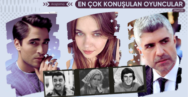 Mart 2025'te En Çok Konuşulan Dizi Oyuncuları